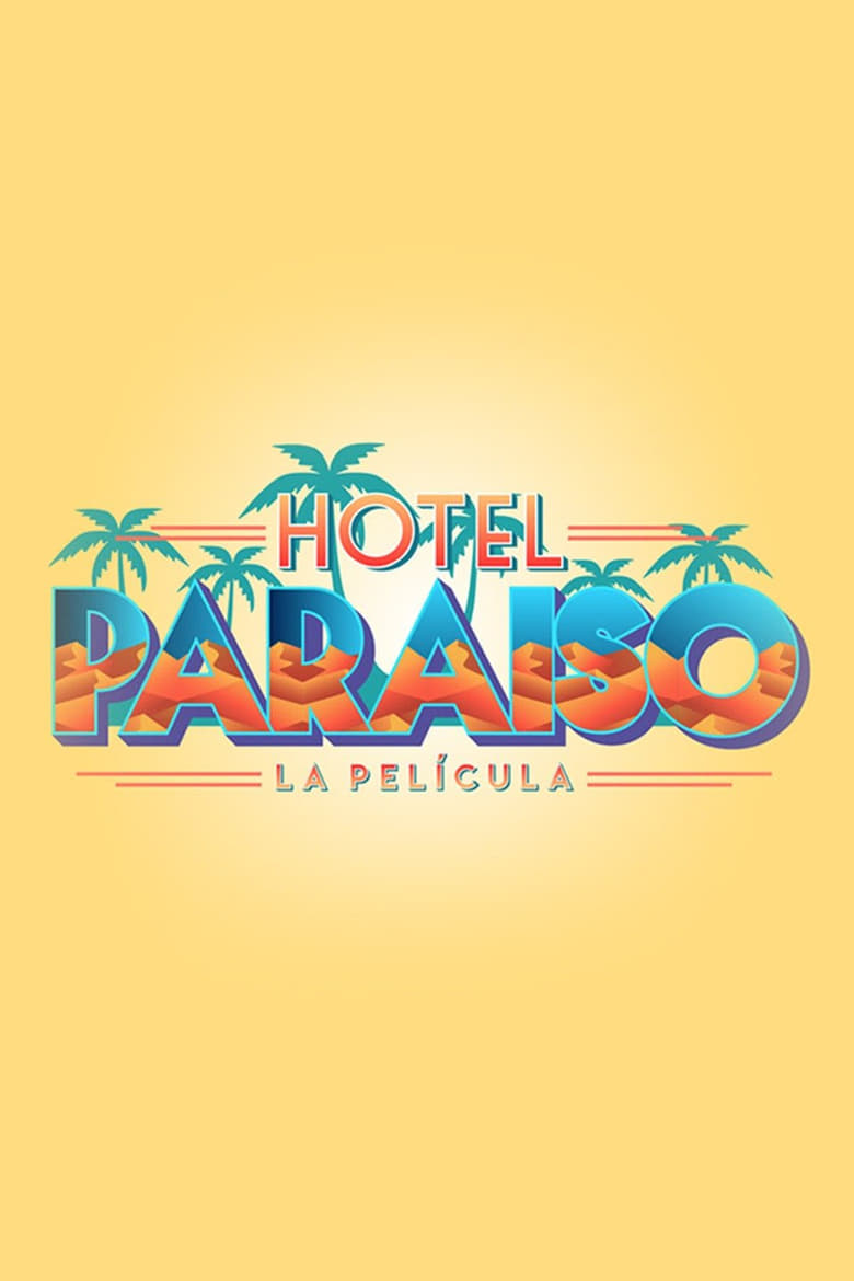 Hotel Paraíso: La Película (2019)